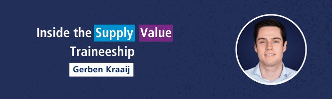 Inside the Supply Value Traineeship Gerben Kraaij, website blog