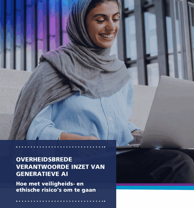 Whitepaper: Overheidsbrede verantwoorde inzet van generatieve AI: Hoe met veiligheids- en ethische risico's om te gaan