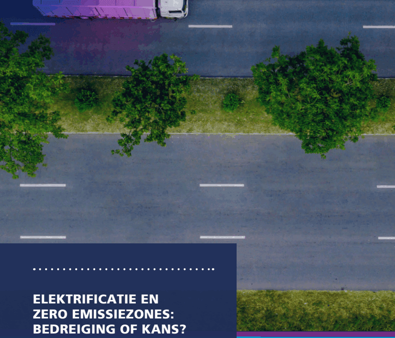 Whitepaper: Elektrificatie en zero emissiezones: bedreiging of kans?