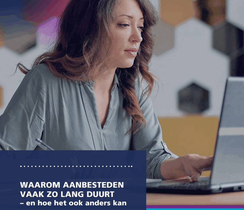 Whitepaper: Waarom aanbesteden vaak zo lang duurt - en hoe het anders kan